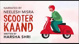 Scooter Kaand  Written By Harsha Shri  YKIB Season 7  Neelesh Misra [upl. by Sasnak]