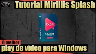 Tutorial Splash  O melhor play de vídeo para Windows [upl. by Chan]