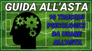 FANTACALCIO  Guida allAsta Ep 43  10 Trucchi Psicologici per lAsta  Consigli Strategie [upl. by Ameehsat234]