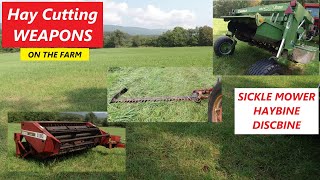 Our Hay Cutting Weapons  Sickle Mower Haybine amp Discbine [upl. by Ahsiuqat]