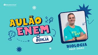 Aulão ENEM BONJA  Biologia com Prof Digão [upl. by Kathie205]