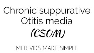 Chronic suppurative otitis media  CSOM  ENT  MEDVIDSMADESIMPLE [upl. by Bolme506]