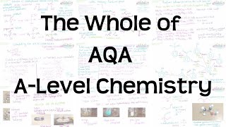 The Whole of AQA ALevel Chemistry  Revision for AS and ALevel Exams [upl. by Witha]