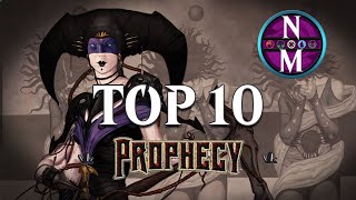 MTG Top 10 Prophecy  Magic the Gathering  Episode 369 [upl. by Nairrot880]