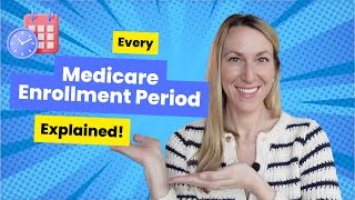 Every Medicare Enrollment Period Explained [upl. by Giulia]