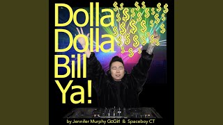 Dolla Dolla Bill Ya feat Spaceboy CT amp Tolebi [upl. by Tristan]