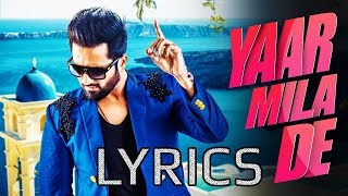 Falak Shabir  Yaar Mila De LYRICS  2018  Full Video Song [upl. by Frentz]