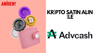 Bitcoin ve Kripto Nasıl Satın Alınır Advcash ile Adım Adım 2024 [upl. by Pearle]