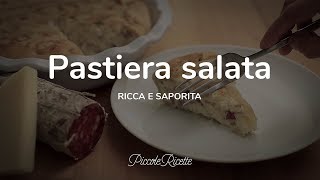 LA PASTIERA SALATA LA GOLOSA RIVISITAZIONE DELLA CLASSICA PASTIERA NAPOLETANA [upl. by Nettie786]