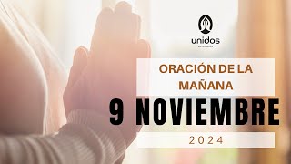 Oración de la mañana para el 9 de noviembre del 2024 [upl. by Enaillil240]