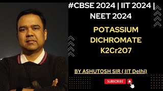 Potassium Dichromate  K2Cr2O7 Class 12  IIT 2024  NEET 2024 [upl. by Tine]