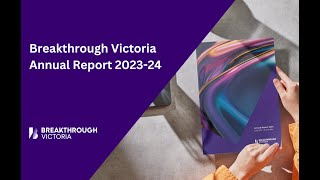 Breakthrough Victoria 202324 Annual Report Highlights [upl. by Ygief154]