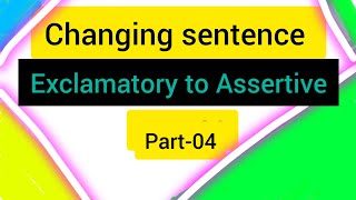 changing sentence Exclamatory to Assertive ssc25 SreezonsheelTuitionHome [upl. by Teiv]