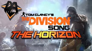 TOM CLANCYS THE DIVISION SONG HORIZON  DAGames [upl. by Frame]