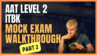 AAT Level 2  Introduction to Bookkeeping ITBK  Mock Exam Walkthrough  Part 2 [upl. by Mauralia450]