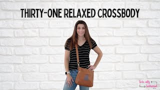 ThirtyOne Relaxed Crossbody [upl. by Aener]