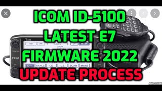 ICOM ID5100 Latest Firmware Update E7  2022 [upl. by Nawat578]