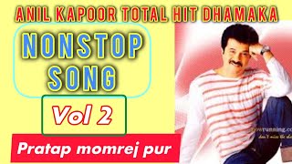 Anil Kapoor Nonstop Hit song vol 2 normal song  step by step playing 💥💥 pratap momrej pur।।।। [upl. by Meagher]