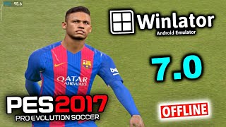 PES 2017 Android  6gb Ram   Winlator 70 Update PES 17 Test  Android Winlator 7 PES17  720p [upl. by Sihonn]