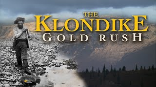 The Klondike Gold Rush [upl. by Dragon]