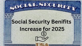 Social Security Benifits Increase for 2025 [upl. by Lekim]