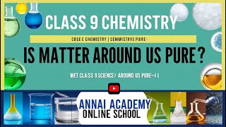 Is Matter Around Us Pure Class 9 Chemistry Unveiled [upl. by Hi234]