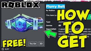 EVENT FREE ITEM HOW TO GET FLURRY BELT IN ROBLOX ROLIDAY RUMBLE 2021 [upl. by Ibed]