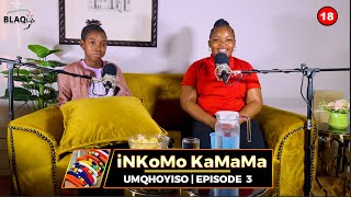 iNKoMo KaMaMa  Ngakhokhela umama ohlolayo ukuthi angasho ukuthi angisayona intombi  S1EP3 [upl. by Nolana]