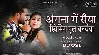 Angana Me Saiya Swimming Pool Banwaya  150 Bpm Remix  DJ OSL  Viral Song Remix [upl. by Eilrahc]