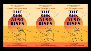 The Sun Also Rises  Ernest Hemingway Full HQ Audiobook [upl. by Milissa]