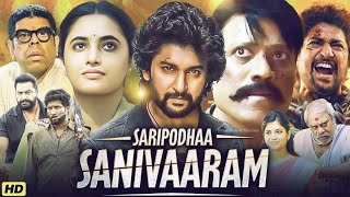 Saripodhaa Sanivaaram 2024 Full Movie Hindi Dubbed South  Nani SJ Surya Priyanka  Review amp Facts [upl. by Lad]