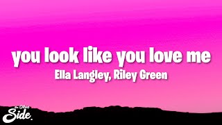 Ella Langley amp Riley Green  you look like you love me Lyrics [upl. by Nigen]