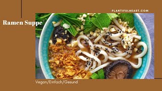 Ramen Suppe selber machen  Einfach und Vegan [upl. by Carmon216]