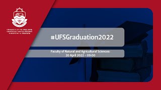 2022 UFS Graduation  Faculty of Natural and Agricultural Sciences 21 April 2022 morning session [upl. by Zipah]