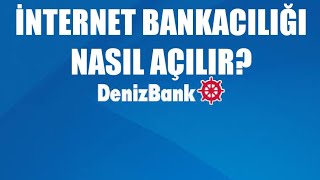 Denizbank İnternet Bankacılığı Nasıl Açılır [upl. by Hale]