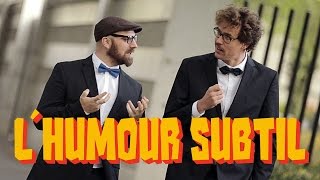 Lhumour subtil  BaptampGael feat Jérôme Niel [upl. by Lednar]