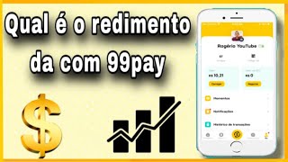 Qual é o rendimento da conta 99pay em 2024 [upl. by Kreda]