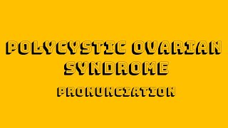 Polycystic Ovarian Syndrome Pronunciation [upl. by Connell]