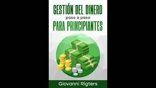 Gestión del dinero paso a paso para principiantes  Audiolibro en español [upl. by Grogan]