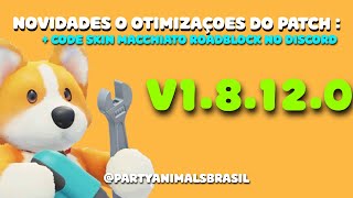 Party Animals Brasil  Novidades o otimizações do PATCH  Skin Macchiato Roadblock [upl. by Merv]