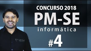 PM SE Concurso 2018 Sergipe  Aula 4 de Informática [upl. by Egan192]