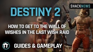 Destiny 2  How to get to the Wall of Wishes in the Last Wish Raid [upl. by Evslin8]