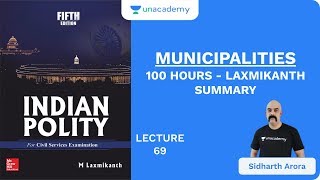 L69 Municipalities  100 Hours  Laxmikanth Summary  UPSC CSEIAS 2020  Sidharth Arora [upl. by Oninotna]