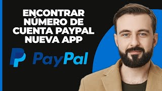 NUEVO Cómo encontrar el número de cuenta PayPal en la NUEVA aplicación móvil [upl. by Cherice]