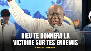 DIEU TE DONNE LA VICTOIRE SUR TES ENNEMIS CHARLES TALINGANO predicationchretienne [upl. by Enawd]