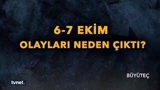 Büyüteç  67 Ekim Kobani Olayları [upl. by Hagan]