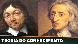 TEORIA DO CONHECIMENTO  RACIONALISMO E EMPIRISMO [upl. by Corny]