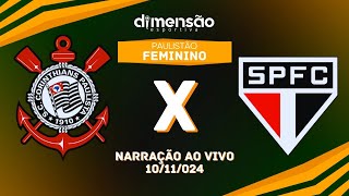 PAULISTÃO FEMININO 2024 CORINTHIANS X SÃO PAULO NARRAÇÃO AO VIVO  Dimensão Esportiva [upl. by Nnalorac]