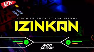 DJ IZINKAN  THOMAS ARYA ft IQA NIZAM‼️ VIRAL TIKTOK  FUNKOT VERSION [upl. by Yanttirb513]