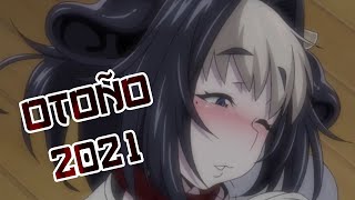 Los 5 Mejores Animes H Temporada Otoño 2021 [upl. by Aniv]